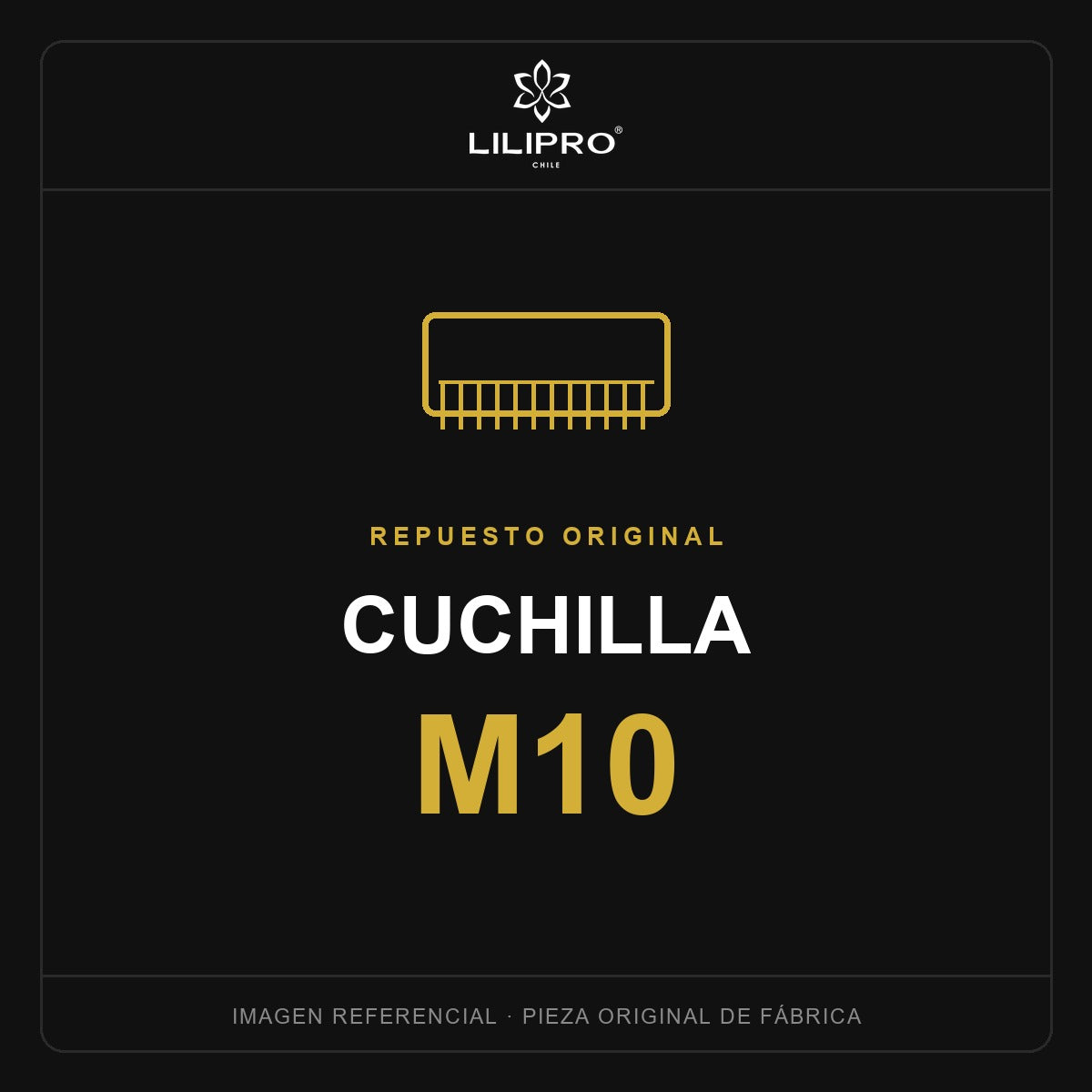 Cuchilla de repuesto M10 — repuesto original LILIPRO (imagen referencial)