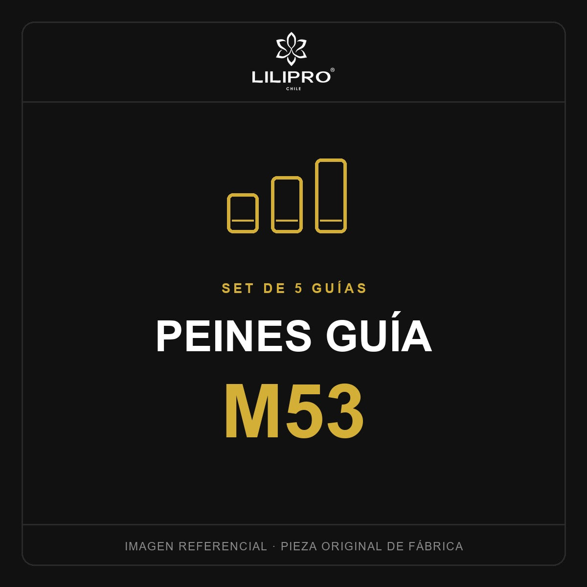 Peines guía M53 — repuesto original LILIPRO (imagen referencial)